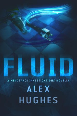 [Mindspace Investigations 4.50] • Fluid